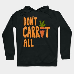 “Don’t Carrot All” cute Kawaii carrot with sunglasses design Hoodie